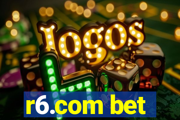 r6.com bet